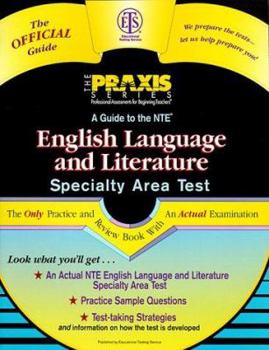 Paperback A Guide to the Nte English Language and Literature Specialty Area Test (GUIDE TO THE ENGLISH LANGUAGE AND LITERATURE SPECIALTY AREA TEST) Book
