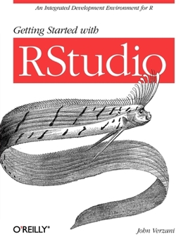 Paperback Getting Started with Rstudio: An Integrated Development Environment for R Book