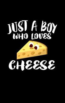Paperback Just A Boy Who Loves Cheese: Animal Nature Collection Book