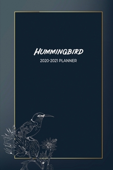 Hummingbird 2020-2021 Planner: Cute Hummingbird Planner with Calendar, Notes, To-Do List and Dotted Page - Gift for Hummingbird Lovers (6 x 9, 110 Pages)