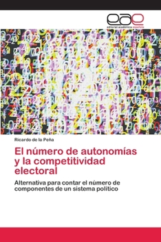 Paperback El número de autonomías y la competitividad electoral [Spanish] Book
