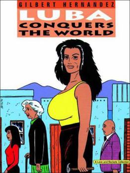 Love & Rockets, Book 14: Luba Conquers the World - Book #14 of the Love & Rockets, Vol 1