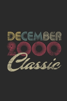 Classic December 2000: Dotted Bullet Journal (6 X 9 -120 Pages) for 19 years old Birthday Gift and 19th Anniversary Gift for Women And Men