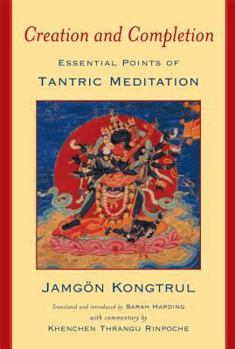 Paperback Creation & Completion: Essential Points of Tantric Meditation Book
