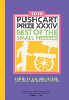 Hardcover The Pushcart Prize XXXIV: Best of the Small Presses 2010 Edition Book