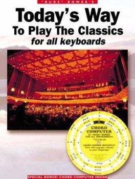 Paperback Today's Way: To Play the Classics for All Keyboards Book