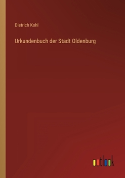 Paperback Urkundenbuch der Stadt Oldenburg [German] Book