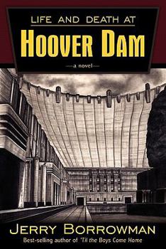 Paperback Life and Death at Hoover Dam Book
