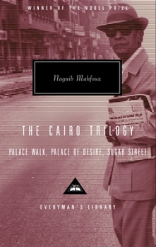 Hardcover The Cairo Trilogy: Palace Walk, Palace of Desire, Sugar Street; Introduction by Sabry Hafez Book