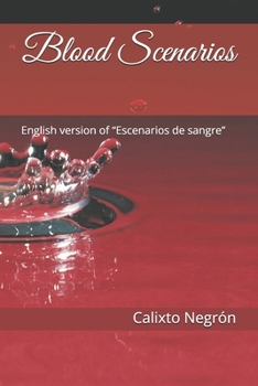 Blood scenarios: English version of “Escenarios de sangre”