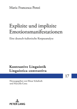 Explizite und Implizite Emotionsmanifestationen : Eine Deutsch-Italienische Korpusanalyse