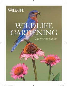 Paperback Wildlife Gardening: Tips for Four Season Book