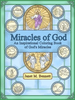 Miracles of God: An Inspirational Coloring Book of God's miracles