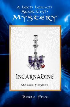 Paperback Incarnadine: Loch Lonach Mystery Series, Book Five (Loch Lonach Scottish Mystery Series) Book