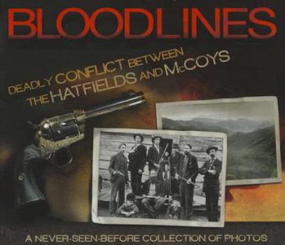 Hardcover Bloodlines: Deadly Conflict Between the Hatfields and McCoys Book