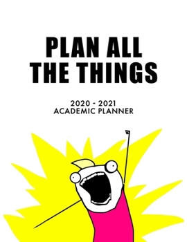 Academic Planner 2020-2021: Academic Year July 2020 - June 2021, 7 Subject Weekly Student Planner + Monthly Calendars & Goals Section, Homework ... Funny, Meme, Guy, Cartoon, Modern