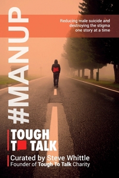 Paperback Tough To Talk: Reducing Male Suicide and Destroying the Stigma One Story at a Time Book