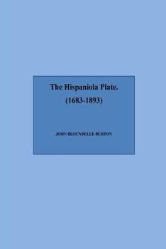 Paperback The Hispaniola Plate (1683-1893) Book