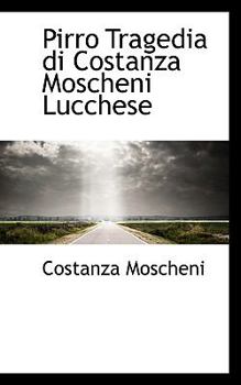 Paperback Pirro Tragedia Di Costanza Moscheni Lucchese Book