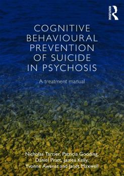 Paperback Cognitive Behavioural Prevention of Suicide in Psychosis: A treatment manual Book