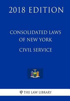 Paperback Consolidated Laws of New York - Civil Service (2018 Edition) Book