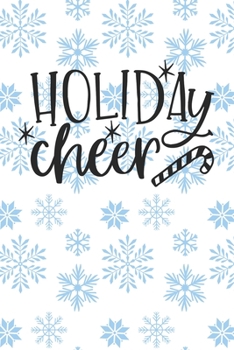 Holiday Cheer: Christmas Journal / Notebook / Diary - Holiday Quote White Elephant Gift