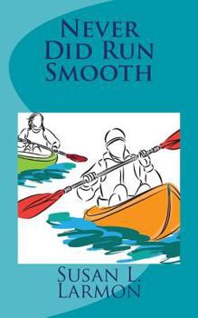 Paperback Never Did Run Smooth Book