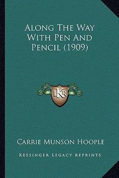 Paperback Along The Way With Pen And Pencil (1909) Book