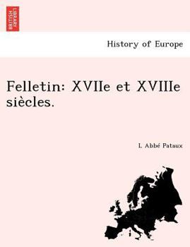 Paperback Felletin: XVIIe et XVIIIe sie&#768;cles. [French] Book