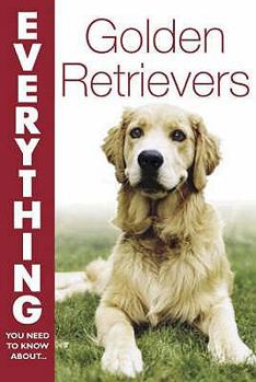 Paperback Everything You Need to Know about - Golden Retrievers Book