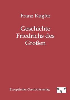 Paperback Geschichte Friedrichs des Großen [German] Book