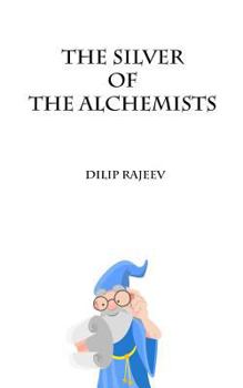 Paperback The Silver of the Alchemists Book
