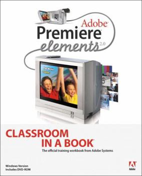 Paperback Adobe Premiere Elements 2.0 Classroom in a Book