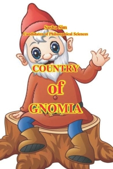 The Country of Gnomia (“The Magical World of Childhood”)