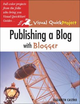 Paperback Publishing a Blog with Blogger: Visual Quickproject Guide Book