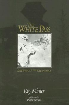 Paperback White Pass: Gateway to the Klondike Book