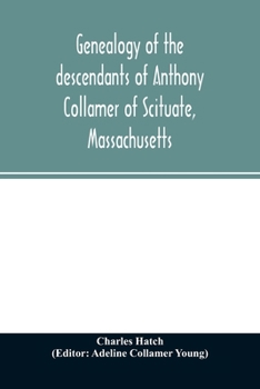 Paperback Genealogy of the descendants of Anthony Collamer of Scituate, Massachusetts Book