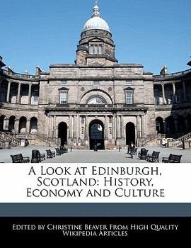 Paperback A Look at Edinburgh, Scotland: History, Economy and Culture Book