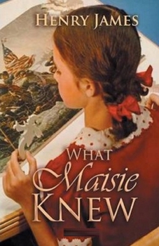 Paperback What Maisie Knew Illustrated Book
