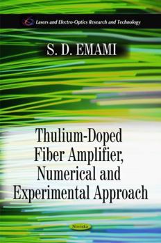 Paperback Thulium-Doped Fiber Amplifier, Numerical and Experimental Approach (Lasers and Electro-optics Research and Technology) Book