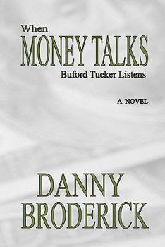 Paperback When Money Talks: Buford Tucker Listens Book