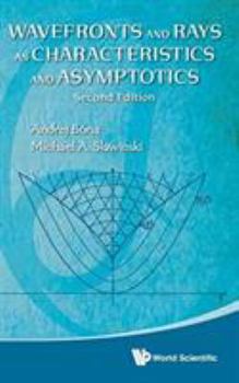 Hardcover Wavefronts and Rays as Characteristics and Asymptotics (2nd Edition) Book
