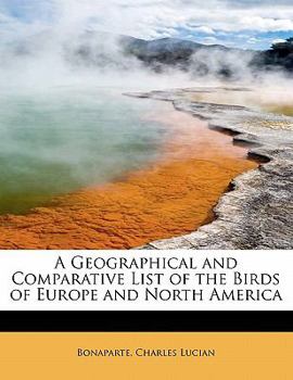 Paperback A Geographical and Comparative List of the Birds of Europe and North America Book