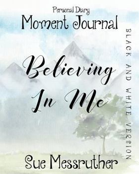 Paperback Believing in Me in Black and White: Personal Diary Book