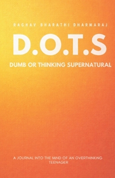 Paperback DOTS: Dumb Or Thinking Supernatural Book