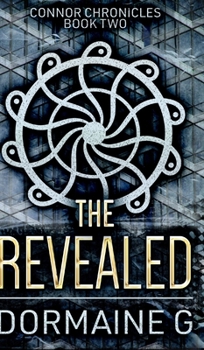 The Revealed - Book #2 of the Connor Chronicles