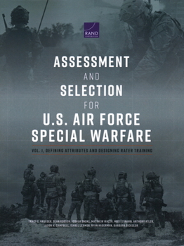 Paperback Assessment and Selection for U.S. Air Force Special Warfare: Defining Attributes and Designing Rater Training Book