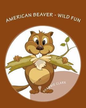 Paperback American Beaver: Wild Fun Book