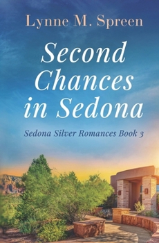 Paperback Second Chances in Sedona: A Later-in-Life Empty Nest Romance Book