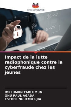 Paperback Impact de la lutte radiophonique contre la cyberfraude chez les jeunes [French] Book